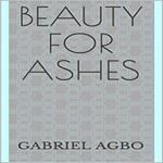 Beauty for Ashes