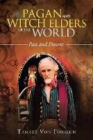 Pagan and Witch Elders of the World: Past and Present