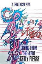 Crying from the Heart: Theatrical Play