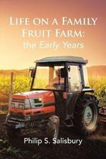 Life on a Family Fruit Farm: the Early Years