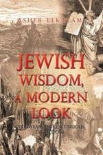 Jewish Wisdom, a Modern Look: 7000 Years of Continuous Evolution