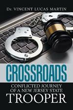 Crossroads: Conflicted Journey of a New Jersey State Trooper