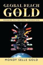 Global Reach for Gold: Managing Multinational Corporations