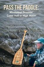 Pass the Paddle: Mississippi Dreamin' Come Hell or High Water