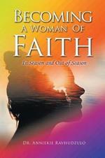 Becoming a Woman of Faith: In Season and out of Season