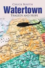 Watertown: Tragedy and Hope