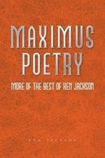 Maximus Poetry: More of the Best of Ken Jackson