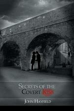 Secrets of the Covert Kiss