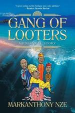 Gang of Looters: ...A Political Story