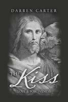 The Kiss: Love & Forgiveness