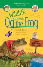 Wildlife According to Og the Frog