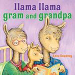 Llama Llama Gram and Grandpa