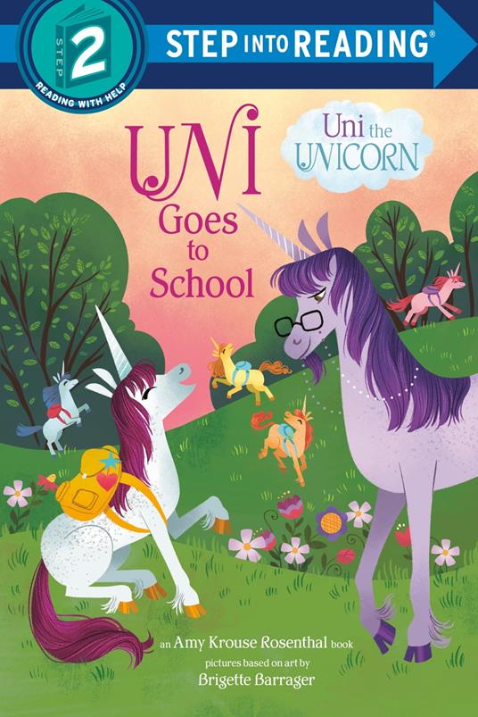 Uni Goes to School (Uni the Unicorn) - Amy Krouse Rosenthal,Brigette Barrager - ebook