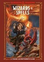 Wizards and Spells (Dungeons and Dragons): A Young Adventurer's Guide