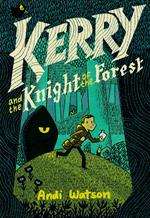 Kerry and the Knight of the Forest