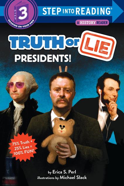 Truth or Lie: Presidents! - Erica S. Perl,Michael Slack - ebook