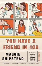 You Have a Friend in 10A: Stories