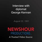 Interview with diplomat George Kennan