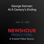 George Kennan: At a Century's Ending