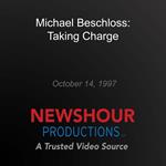 Michael Beschloss: Taking Charge