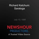 Richard Ketchum: Saratoga