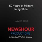 50 Years of Military Integration