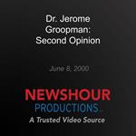 Dr. Jerome Groopman: Second Opinion