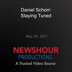 Daniel Schorr: Staying Tuned