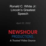 Ronald C. White Jr: Lincoln's Greatest Speech