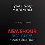 Lynne Cheney: A Is for Abigail