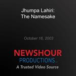 Jhumpa Lahiri: The Namesake