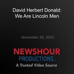 David Herbert Donald: We Are Lincoln Men