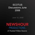 SCOTUS Discussions June 2006