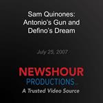 Sam Quinones: Antonio's Gun and Defino's Dream