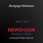 Mortgage Meltdown