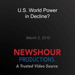 U.S. World Power in Decline?