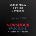 Outside Money Flow Into Campaigns