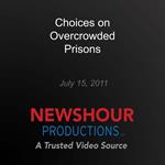 Choices on Overcrowded Prisons