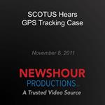 SCOTUS Hears GPS Tracking Case