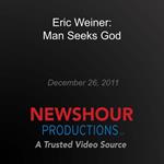 Eric Weiner: Man Seeks God