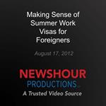 Making Sense of Summer Work Visas for Foreigners