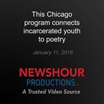 This Chicago program connects incarcerated youth to poetry