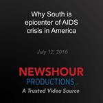 Why South is epicenter of AIDS crisis in America