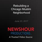 Rebuilding a Chicago neighborhood by forging connections to the Muslim community