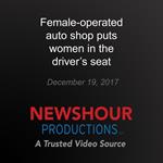 Female-operated auto shop puts women in the driver's seat