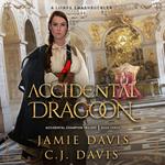 Accidental Dragoon - Accidental Champion Book 3