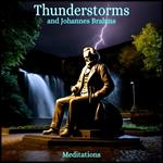 Thunderstorms and Brahms