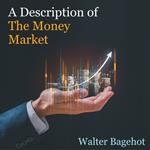 Description of the Money Market, A