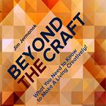 Beyond the Craft