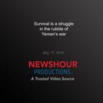 Survival is a struggle in the rubble of Yemen’s war